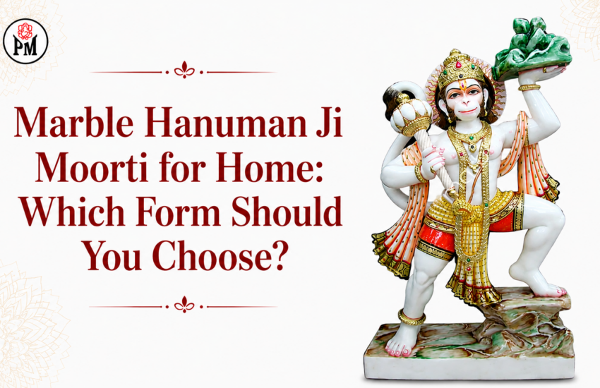 Marble Hanuman Ji Moorti for Home: Which Form Should You Choose?